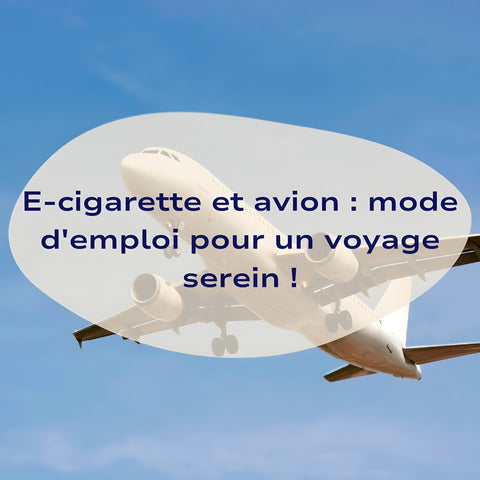 E-cigarette-et-avion-mode-d-emploi-pour-un-voyage-serein Bob le Vapoteur